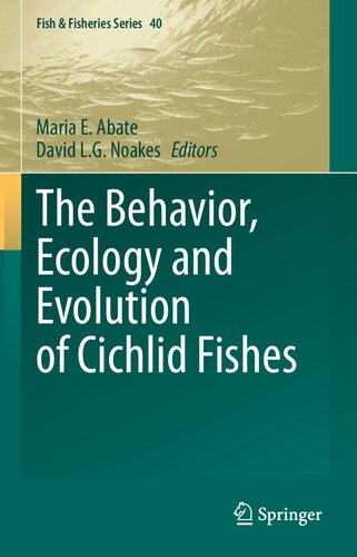 The Behavior, Ecology and Evolution of Cichlid Fishes