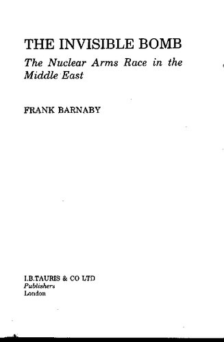 The Invisible Bomb: The Nuclear Arms Race in the Middle East