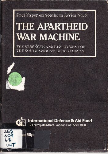 The Apartheid War Machine: The Strength and Deployment of the South African Armed Forces