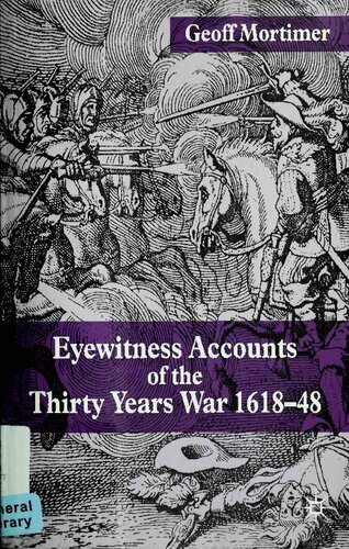 Eyewitness Accounts of the Thirty Years War 1618-48