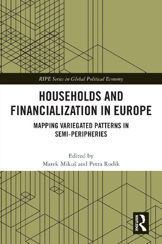 Households and Financialization in Europe: Mapping Variegated Patterns in Semi-Peripheries