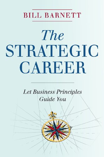 The Strategic Career: Let Business Principles Guide You
