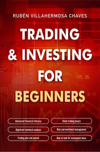 Trading and Investing for Beginners: Stock Trading Basics, High level Technical Analysis, Risk Management and Trading Psychology