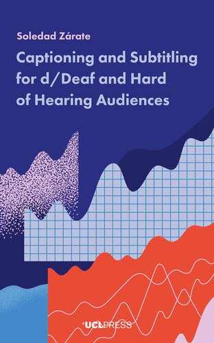Captioning and Subtitling for D/Deaf and Hard of Hearing Audiences