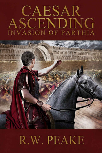 Caesar Ascending: Invasion of Parthia