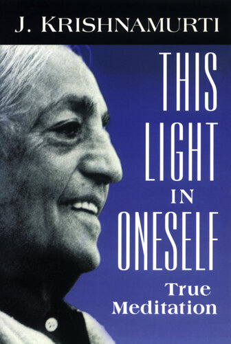 This Light in Oneself: True Meditation