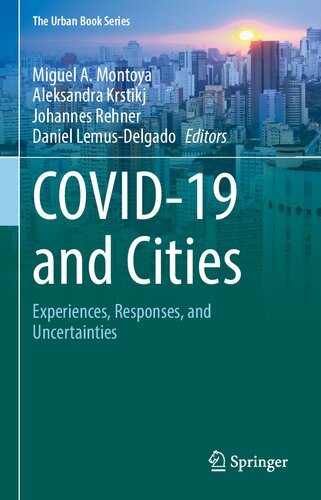 COVID-19 and Cities: Experiences, Responses, and Uncertainties