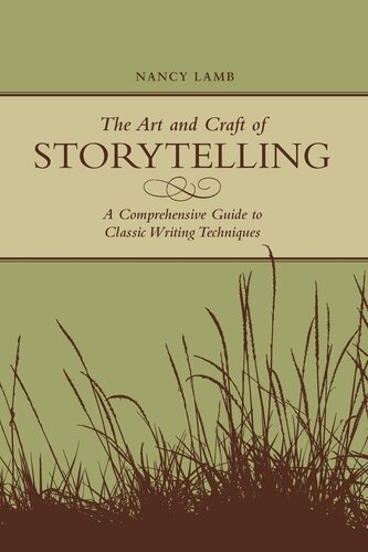 The Art and Craft of Storytelling: A Comprehensive Guide to Classic Writing Techniques