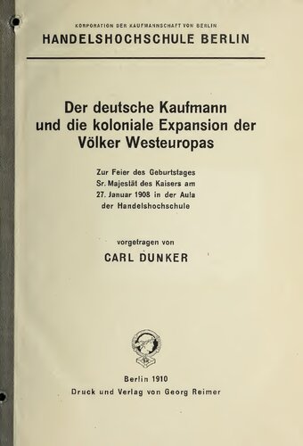 Der deutsche Kaufmann und die koloniale Expansion der Völker Westeuropas