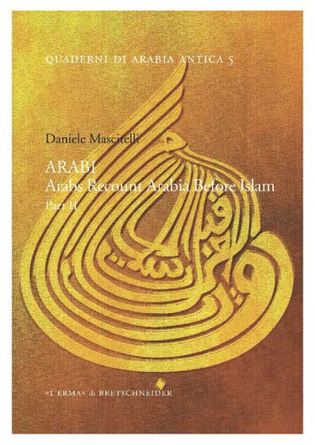 ARABI. Arabs Recount Arabia Before Islam. Part II