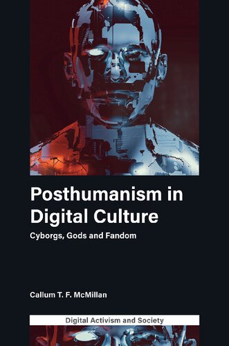 Posthumanism in Digital Culture: Cyborgs, Gods and Fandom