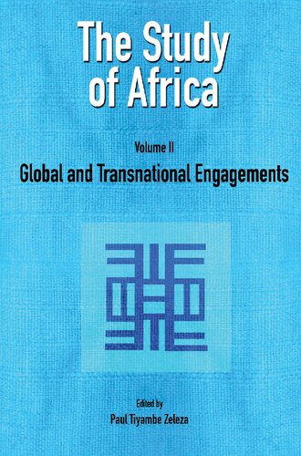 The Study of Africa, Volume 2: Global and Transnational Engagements