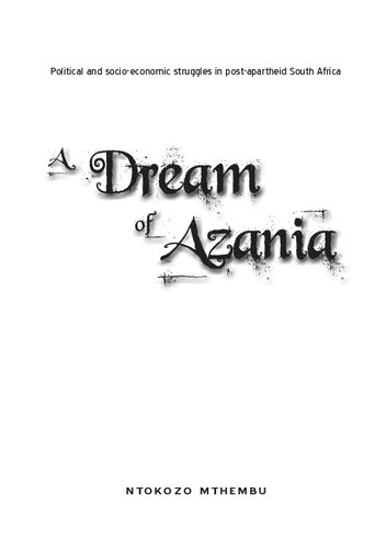 A Dream of Azania: Political and socio-economic struggles in post-apartheid South Africa