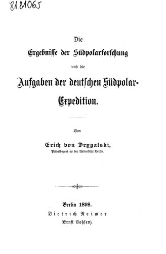 Die Ergebnisse der Südpolarforschung und die Aufgaben der deutschen Südpolarschung