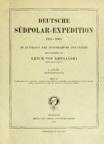 TÄGLICHE SYNOPTISCHE WETTERKARTEN DER HÖHEREN SÜDLICHEN BREITEN VOM 11. JUNI 1903 BIS 31. MÄRZ 19Ü4 (TAFEL 224-322 MIT 295 KARTEN).