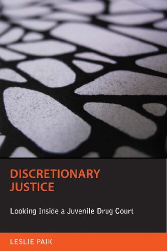 Discretionary Justice: Looking Inside a Juvenile Drug Court
