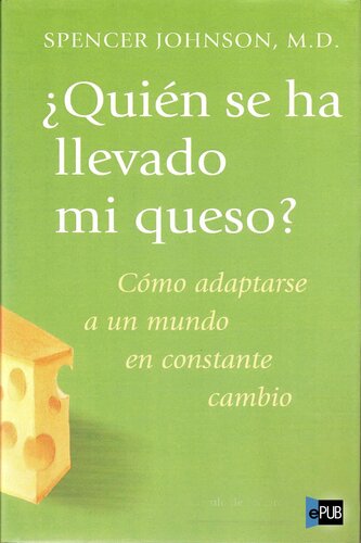 ¿Quién se ha llevado mi queso?