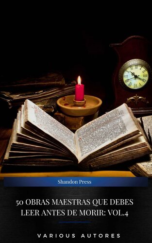 50 Obras Maestras Que Debes Leer Antes De Morir: Vol. 4 (Spanish Edition)