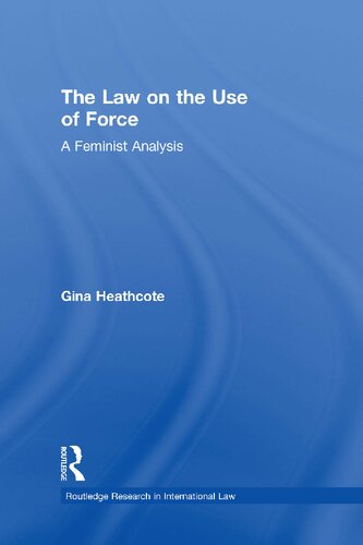 The Law on the Use of Force: A Feminist Analysis