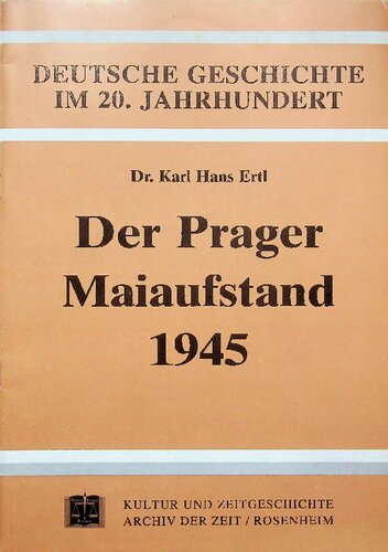 Dr. Karl Hans Ertl - Der Prager Maiaufstand 1945