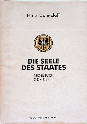 Hans Domizlaff - Die Seele des Staates. Das Regelbuch der Elite