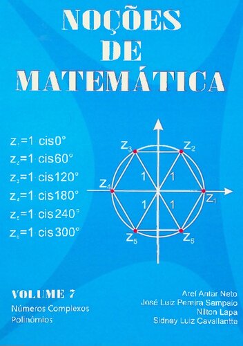 Noções de Matemática Vol 7 - Complexos e Polinômios