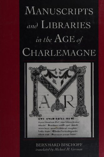 Manuscripts and Libraries in the Age of Charlemagne