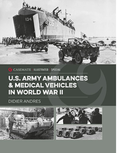 U.S. Army Ambulances and Medical Vehicles in World War II