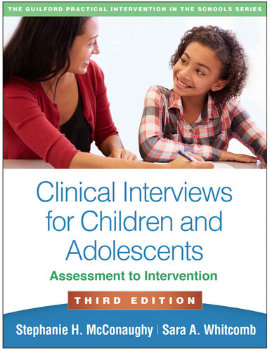 Clinical Interviews for Children and Adolescents, Third Edition (The Guilford Practical Intervention in the Schools Series)
