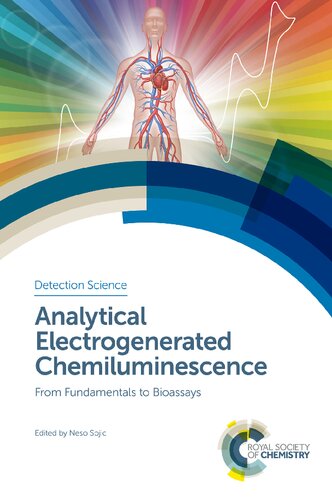 Analytical Electrogenerated Chemiluminescence: From Fundamentals to Bioassays (Detection Science)