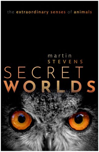 Secret Worlds: The extraordinary senses of animals