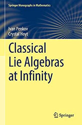 Classical Lie Algebras at Infinity (Springer Monographs in Mathematics)