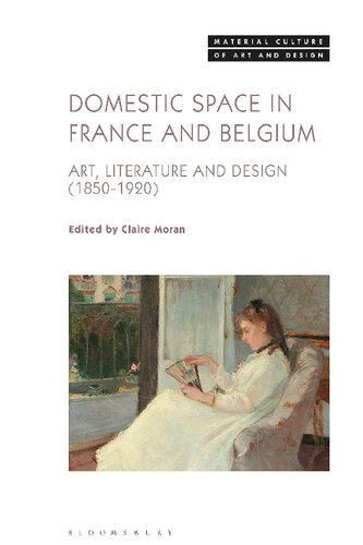 Domestic Space in France and Belgium: Art, Literature and Design, 1850-1920