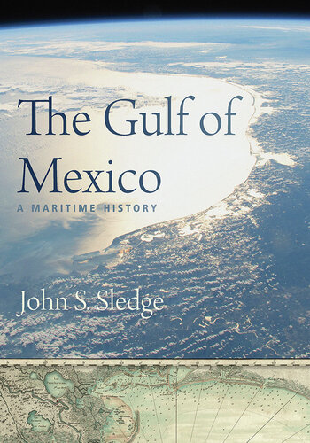 The Gulf of Mexico: A Maritime History