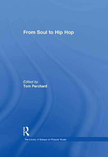 From Soul to Hip Hop (The Library of Essays on Popular Music)