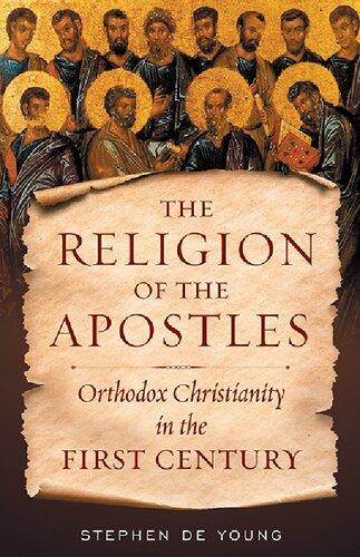 The Religion of the Apostles - Orthodox Christianity in