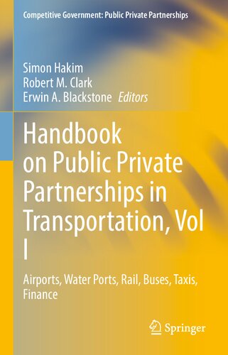 Handbook on Public Private Partnerships in Transportation, Vol I: Airports, Water Ports, Rail, Buses, Taxis, and Finance