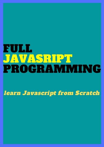 FULL Javascript PROGRAMMING: Learn JAVASCRIPT from Scratch