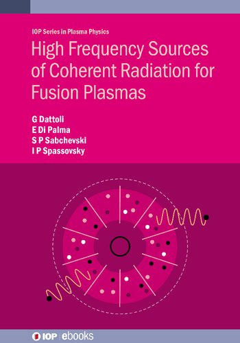 High Frequency Sources of Coherent Radiation for Fusion Plasmas (Plasma Physics)