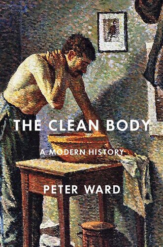 The Clean Body: A Modern History