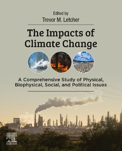 The Impacts of Climate Change: A Comprehensive Study of Physical, Biophysical, Social, and Political Issues