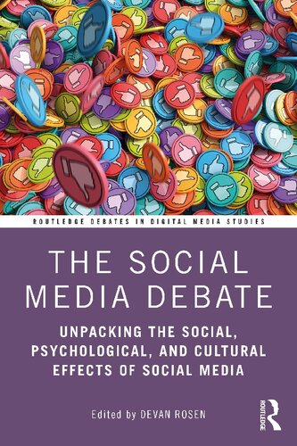 The Social Media Debate: Unpacking the Social, Psychological, and Cultural Effects of Social Media