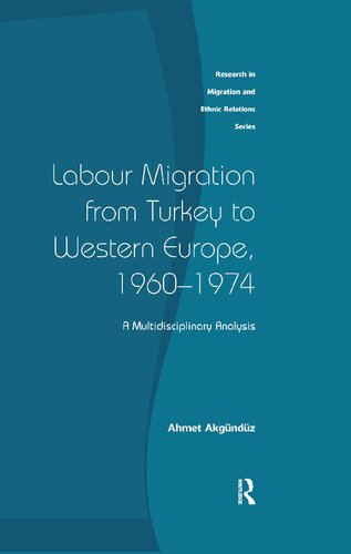 Labour Migration from Turkey to Western Europe, 1960-1974: A Multidisciplinary Analysis