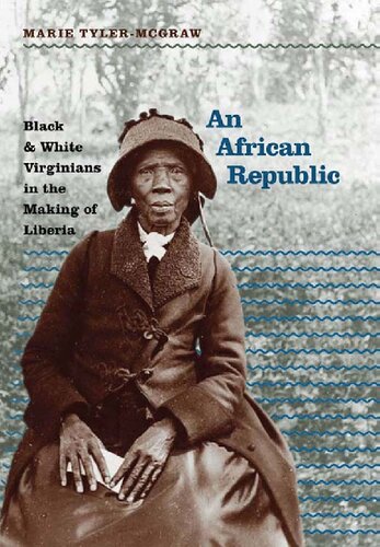 An African Republic: Black & White Virginians in the Making of Liberia