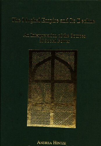 The Mughal Empire and Its Decline: An Interpretation of the Sources of Social Power