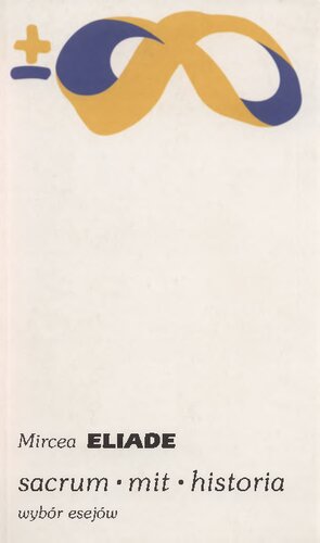 Sacrum, mit, historia. Wybór esejów