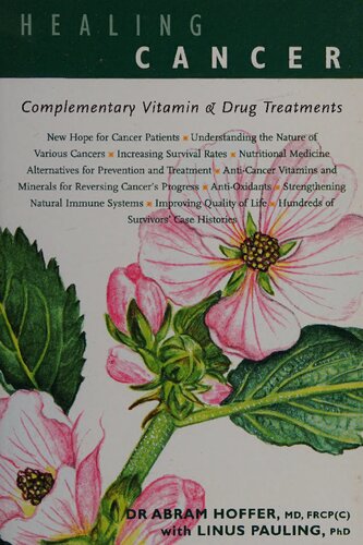 Orthomolecular Medicine - Healing Cancer: Complementary Vitamin and Drug Treatments Orthomolecular