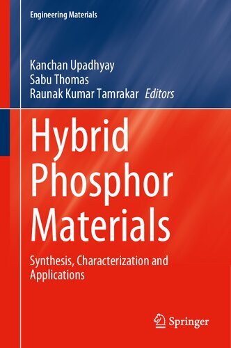 Hybrid Phosphor Materials: Synthesis, Characterization and Applications