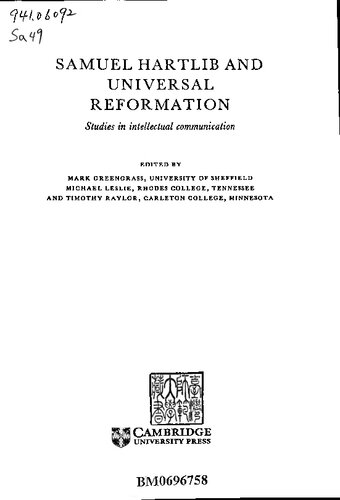 Samuel Hartlib and Universal Reformation: Studies in Intellectual Communication