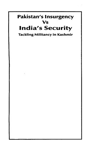 Pakistan's insurgency vs India's security : tackling militancy in Kashmir